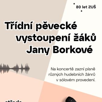 Třídní pěvecké vystoupení žáků Jany Borkové