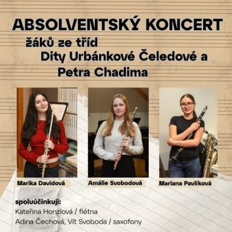 Absolventský koncert žáků ze tříd Dity Urbánkové Čeledové a Petra Chadima
